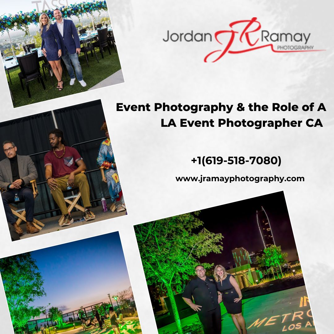 Event Photography & the Role of A LA Event Photographer CA